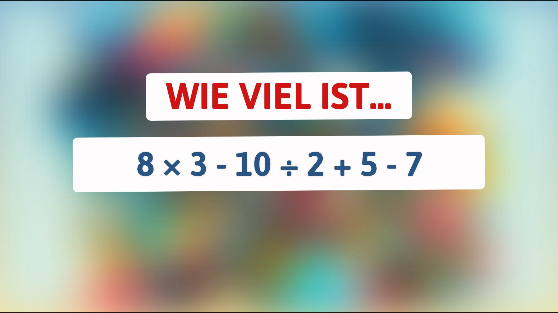 Nur 1 von 10 schafft es: Kannst du dieses einfache Mathe-Rätsel wirklich richtig lösen?"