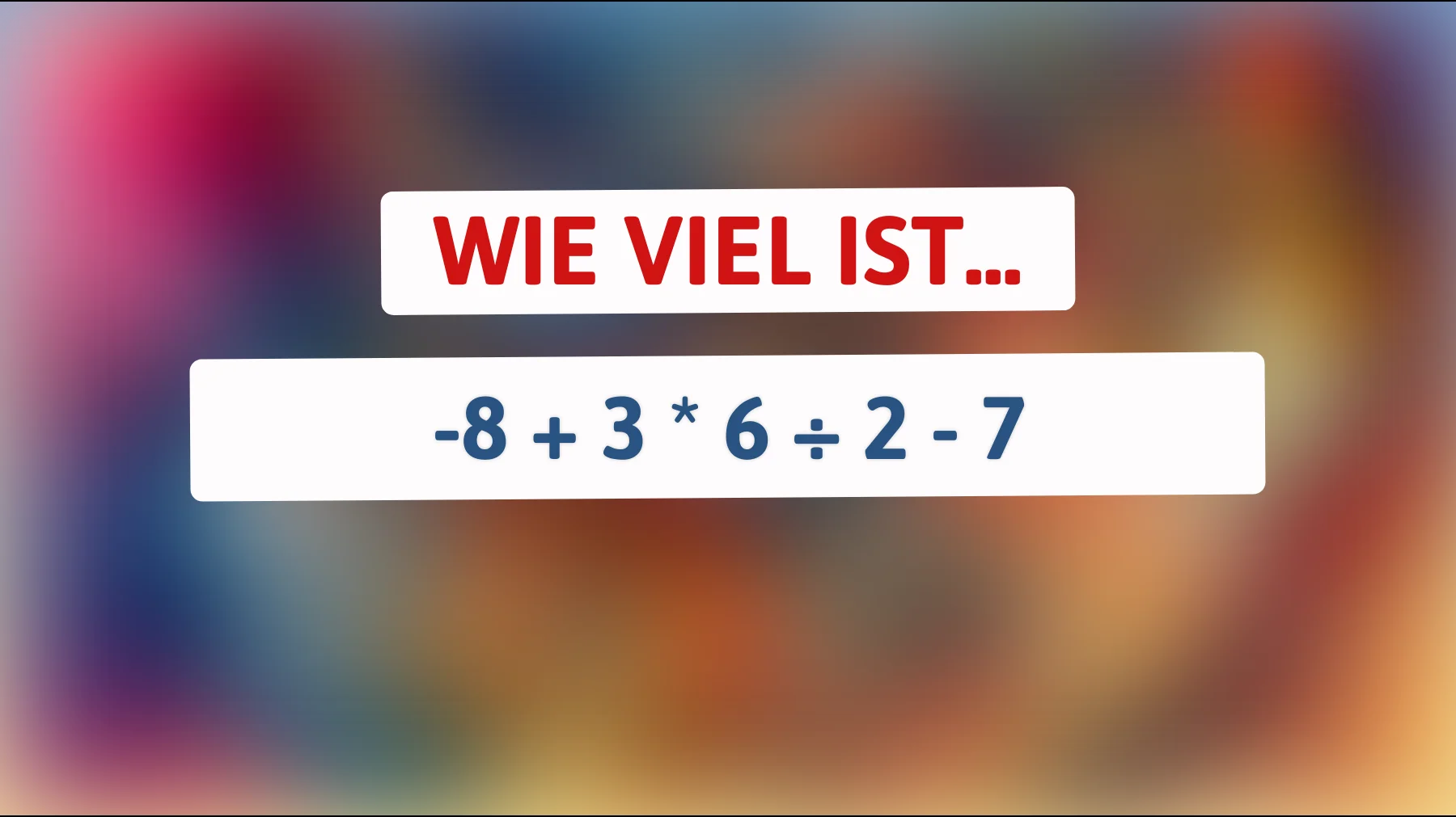 Nur die Klügsten lösen das richtig: Kannst du diese einfache Rechnung ohne Fehler knacken?"