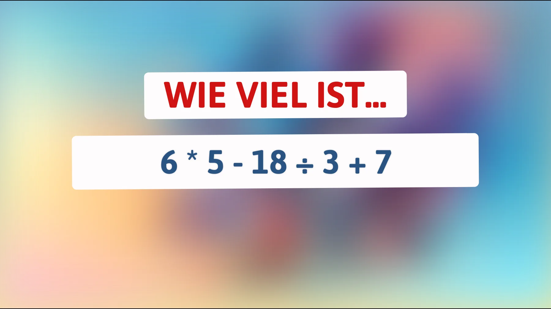 Nur echte Genies lösen diese scheinbar einfache Rechnung fehlerfrei – schaffst du es?"
